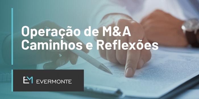 Operação de M&A - Caminhos e Reflexões